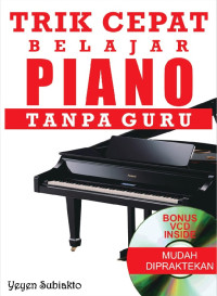 Trik Cepat Belajar Piano Tanpa Guru