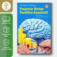 Seri Buku Psikologi: Pengantar Metode Penelitian Kuantitatif