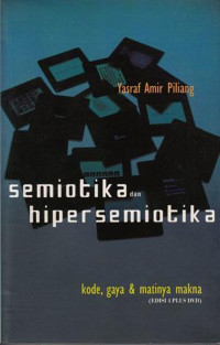 Semiotika dan hipersemiotika: Gaya, kode dan matinya makna