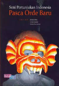 Image of Seni pertunjukan Indonesia pasca orde baru