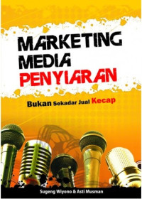 Marketing media penyiaran bukan sekedar jual kecap