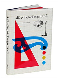 AIGA Graphic Design USA 5: The Annual of The American Institute of Graphic Arts