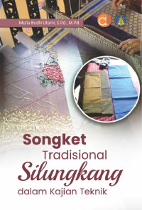 Songket Tradisional Silungkang Dalam Kajian Teknik