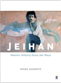 Image of Jeihan: Maestro ambang nyata dan maya