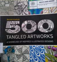 500 Tangled Artworks: A Showcase of Inspired Illustrated Designs