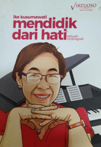 Image of Mendidik Dari Hati: Sebuah otobiografi