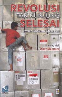 Image of Revolusi tak kunjung selesai: Potret Indonesia masa kini