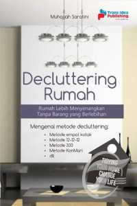 Decluttering rumah: Rumah lebih menyenangkan tanpa barang yang berlebihan