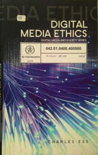 Digital Media Ethics : Digital Media and Society