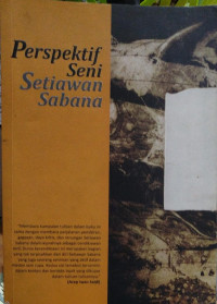 Perspektif seni Setiawan Sabana