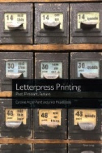 Image of Letterpress Printing : Past, Present, Future