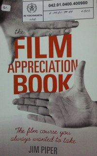 The film appreciation book: the film course you always wanted to take