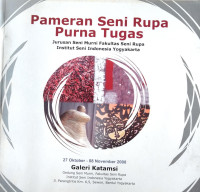 Pameran seni rupa purna tugas Jurusan seni murni Fakultas Seni Rupa Institut Seni Indonesia Yogyakarta