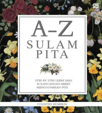 Image of A-Z sulam pita: step by step lebih dari 40 rancangan hebat menggunakan pita