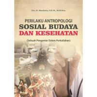 Perilaku Antropologi Sosial Budaya dan Kesehatan