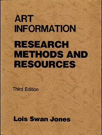 Art Information Research Methods and Resources. Third Edition.