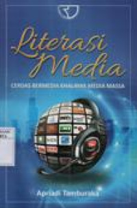 Image of Literasi Media : Cerdas Bermedia Khalayak Media Massa.