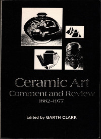 Image of Ceramic Art Comment and Review 1882-1977