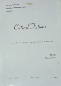 Critical Fictions : The Politics of Imaginative Writing