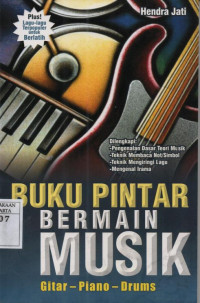 Buku pintar bermain musik : Gitar-piano-drums