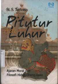 Pitutur Adi Luhur : Ajaran Moral dan Filosofi Hidup Orang Jawa