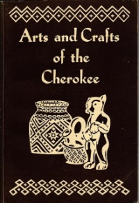 Art and Ceafts of the Cherokee