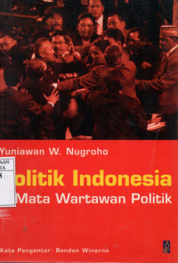 Politik Indonesia di Mata Wartawan Politik