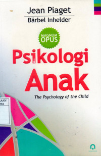 Psikologi Anak = The Psychology of the Child