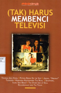 (Tak) Harus Membenci Televisi