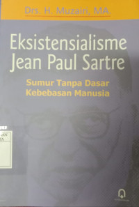Image of Eksistensialisme Jean Paul Sartre: Sumur Tanpa Dasar Kebebasan Manusia