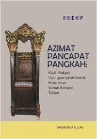 Azimat pancapat Pangkah : kisah rakyat Ujungpangkah Gresik keturunan Sunan Bonang Tuban