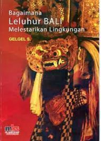 Bagaimana leluhur Bali melestarikan lingkungan