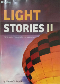 Light Stories II: Writings on Photographyand Inspiratin.