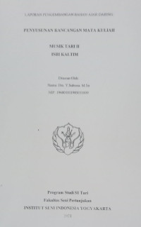 Penyusunan Rancangan mata kuliah Musik Tari II ISBI Kaltim : Laporan pengembangan bahan ajar daring.
