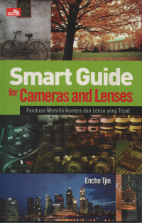 Smart Guide for Cameras and Lenses: Panduan memilih Kamera dan Lensa yang Tepat.