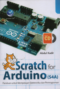 Image of Scratch for Arduino (S4A): Panduan untuk Mempelajari Elektronika dan Pemograman