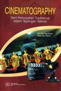 Cinematography : Seni Pertunjukan Tradisional dalam Tayangan Televisi