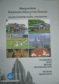 Masyarakat Kawasan Situs Prambanan : Kajian Ekonomi Sosial dan Budaya