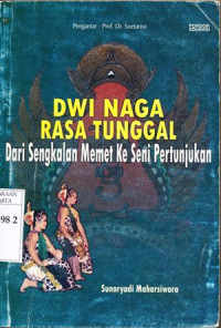 Image of Dwi naga rasa tunggal : Dari sengkalan memet ke seni pertunjukan