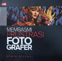 Membasmi frustasi fotografer