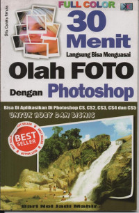 30 Menit Langsung Bisa Menguasai Olah Foto dengan Photoshop