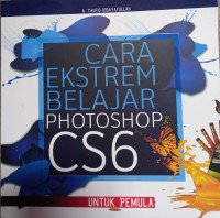 Cara Ekstrem Belajar Photoshop CS6 Untuk Pemula