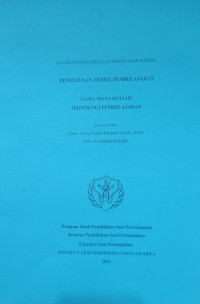 Image of Penyusunan modul pembelajaran nama mata kuliah teknologi pembelajaran: Laporan pengembangan bahan ajar daring