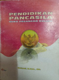 Pendidikan Pancasila Buku Pegangan Kuliah