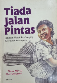 Tiada Jalan Pintas: Panduan Untuk Pendamping Kelompok Perempuan