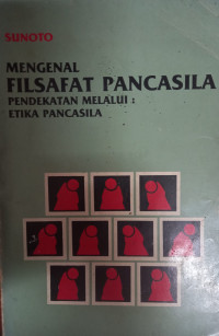 Mengenal Filsafat Pancasila 3 Pendekatan Melalui: Etika Pancasila