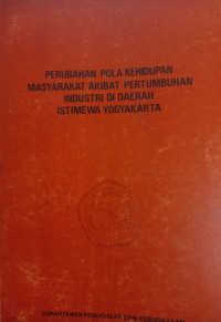 Perubahan Pola Kehidupan Masyarakat Akibat Pertumbuhan Industri Di daerah Istimewa Yogyakarta