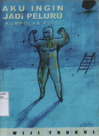 Image of Aku Ingin Jadi Peluru: Kumpulan puisi