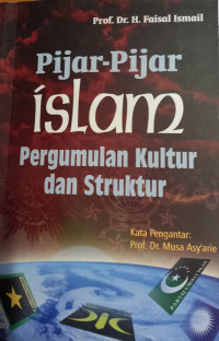 Pijar-Pijar Islam Pergumulan Kultur dan Struktur