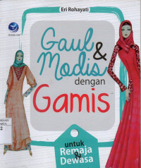 Gaul dan Modis dengan Gamis: untuk Remaja & Dewasa